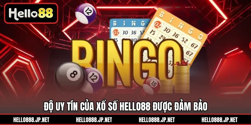 Độ uy tín của Xổ Số HELLO88 được đảm bảo 